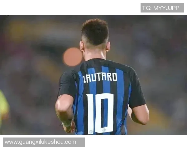 劳塔罗的崛起与挑战：解析这位年轻前锋在国际赛场的表现与未来潜力